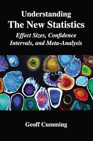 Seller image for Understanding the New Statistics : Effect Sizes, Confidence Intervals, and Meta-Analysis for sale by GreatBookPricesUK