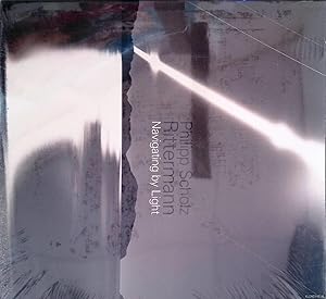 Immagine del venditore per Philipp Scholz Rittermann: Navigating by Light Philipp Scholz Rittermann: Navigating by Light venduto da Klondyke