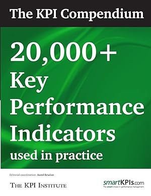 Seller image for The KPI Compendium: 20,000 Key Performance Indicators used in practice for sale by Zoom Books East