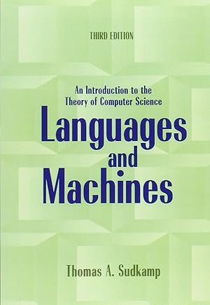 Seller image for Languages and Machines: An Introduction to the Theory of Computer Science (3rd Edition) for sale by Bay State Book Company
