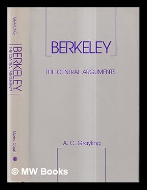 Seller image for Berkeley : the central arguments / A. C. Grayling for sale by MW Books Ltd.