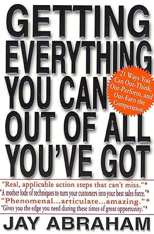Imagen del vendedor de Getting Everything You Can Out of All You've Got: 21 Ways You Can Out-Think, Out-Perform, and Out-Earn the Competition a la venta por Blue Vase Books