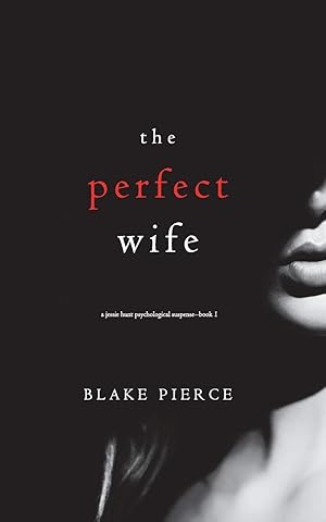 Seller image for The Perfect Wife (A Jessie Hunt Psychological Suspense�"Book One) for sale by Zoom Books East