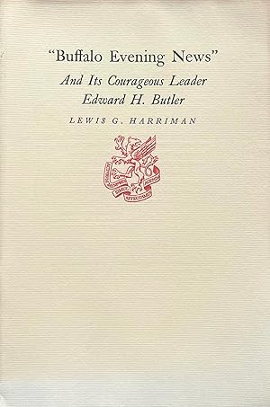 Immagine del venditore per Buffalo Evening News and Its Courageous Leader Edward H. Butler [Newcomen Address] venduto da 32.1  Rare Books + Ephemera, IOBA, ESA