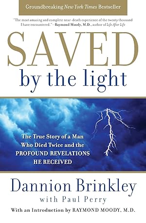 Immagine del venditore per Saved by the Light: The True Story of a Man Who Died Twice and the Profound Revelations He Received venduto da Zoom Books East
