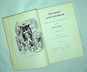 Seller image for The Comic Latin Grammar; a new and facetious introduction to the Latin Tongue for sale by Avenue Victor Hugo Books