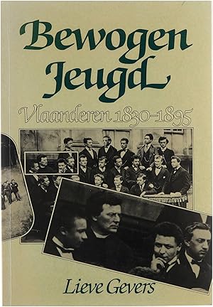 Imagen del vendedor de Bewogen Jeugd. Vlaanderen 1830-1895 a la venta por Untje.com