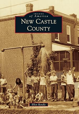 Bild des Verk�ufers f�r New Castle County (Images of America) zum Verkauf von Big River Books