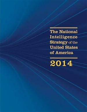 Seller image for National Intelligence Strategy of the United States of America for sale by GreatBookPrices