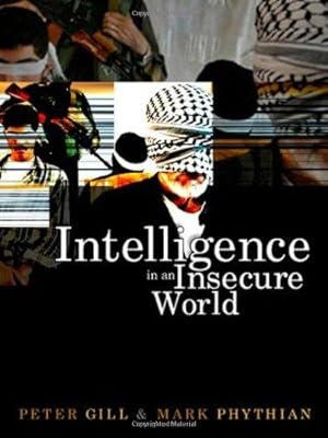 Immagine del venditore per Intelligence in an Insecure World: Surveillance, Spies and Snouts venduto da WeBuyBooks