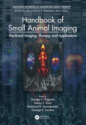 Bild des Verkufers fr Handbook of Small Animal Imaging : Preclinical Imaging, Therapy, and Applications zum Verkauf von AHA-BUCH GmbH