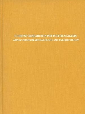 Bild des Verk�ufers f�r Current Research in Phytolith Analysis : Applications in Archaeology and Paleoecology zum Verkauf von AHA-BUCH GmbH