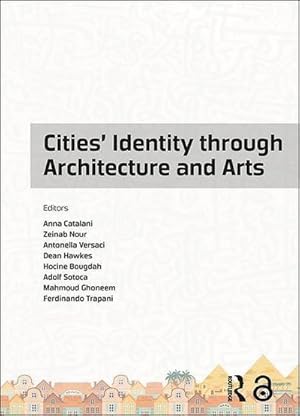 Imagen del vendedor de Cities' Identity Through Architecture and Arts : Proceedings of the International Conference on Cities' Identity through Architecture and Arts (CITAA 2017), May 11-13, 2017, Cairo, Egypt a la venta por AHA-BUCH GmbH