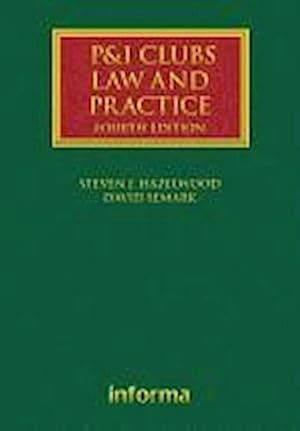 Bild des Verk�ufers f�r P&I Clubs: Law and Practice zum Verkauf von AHA-BUCH GmbH