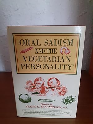 Seller image for Oral Sadism and the Vegetarian Personality : Readings from the Journal of Polymorphous Perversity for sale by Librer�a Maldonado