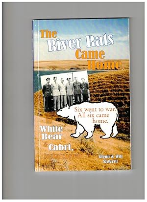 Seller image for The River Rats Came Home to White Bear & Cabri, Saskatchewan for sale by Ainsworth Books ( IOBA)