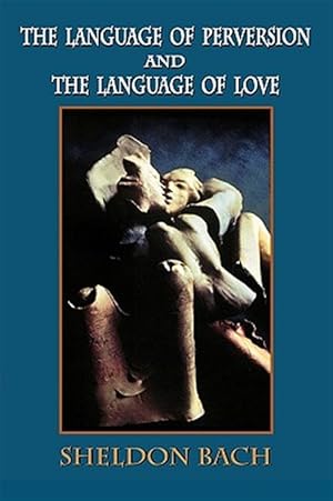 Immagine del venditore per Language Of Perversion And The Language Of Love venduto da GreatBookPrices