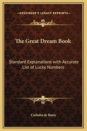 Seller image for The Great Dream Book: Standard Explanations with Accurate List of Lucky Numbers for sale by GreatBookPrices