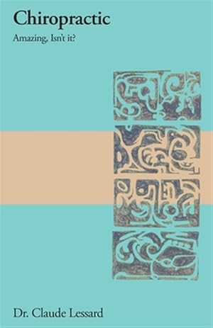 Imagen del vendedor de Chiropractic Amazing, Isn't it? a la venta por GreatBookPrices