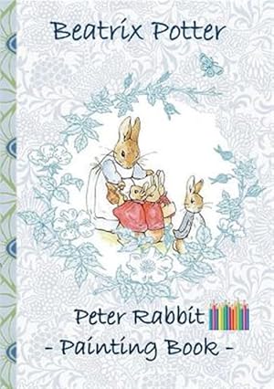Imagen del vendedor de Peter Rabbit Painting Book a la venta por GreatBookPrices