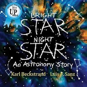 Immagine del venditore per Bright Star, Night Star : An Astronomy Story venduto da GreatBookPrices