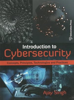 Image du vendeur pour Introduction to Cybersecurity : Concepts, Principles, Technologies and Practices mis en vente par GreatBookPricesUK