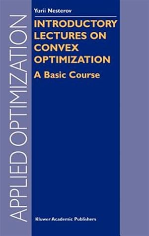 Seller image for Introductory Lectures on Convex Optimization : Basic Course for sale by GreatBookPrices