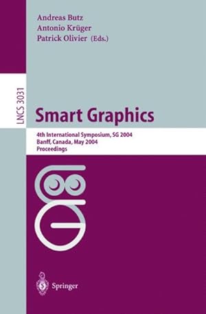 Seller image for Smart Graphics : 4th International Symposium, SG 2004, Banff, Canada, May 23-25, 2004, Proceedings for sale by GreatBookPrices