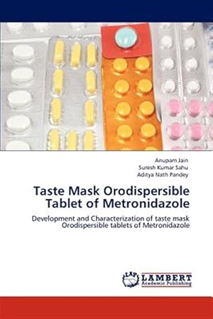 Seller image for Taste Mask Orodispersible Tablet of Metronidazole for sale by GreatBookPrices