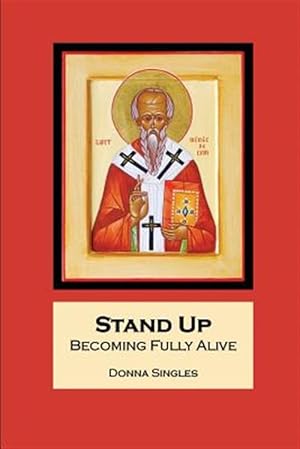 Seller image for Stand Up: Becoming Fully Alive for sale by GreatBookPrices