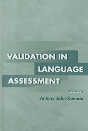 Immagine del venditore per Validation in Language Assessment : Selected Papers from the 17th Language Testing Research Colloquium, Long Beach venduto da GreatBookPricesUK