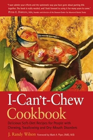 Bild des Verkufers fr I-can't-chew Cookbook : Delicious Soft Diet Recipes for People With Chewing, Swallowing, and Dry Mouth Disorders zum Verkauf von GreatBookPricesUK