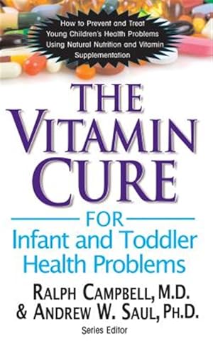 Immagine del venditore per Vitamin Cure for Infant and Toddler Health Problems venduto da GreatBookPrices