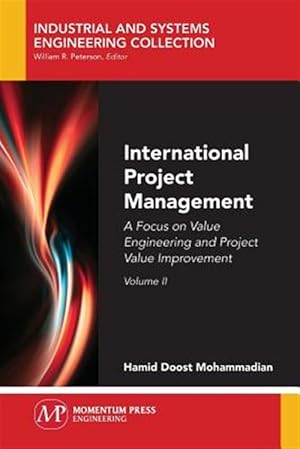 Imagen del vendedor de International Project Management : A Focus on Value Engineering and Project Value Improvement a la venta por GreatBookPricesUK