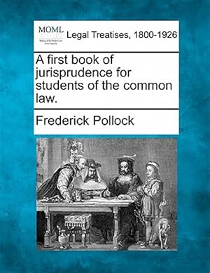 Immagine del venditore per A first book of jurisprudence for students of the common law. venduto da GreatBookPrices