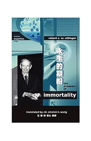 Immagine del venditore per The Prospect of Immortality in Bilingual American English and Traditional Chinese - venduto da GreatBookPrices
