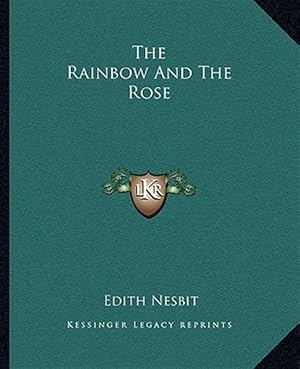 Seller image for The Rainbow and the Rose for sale by GreatBookPrices