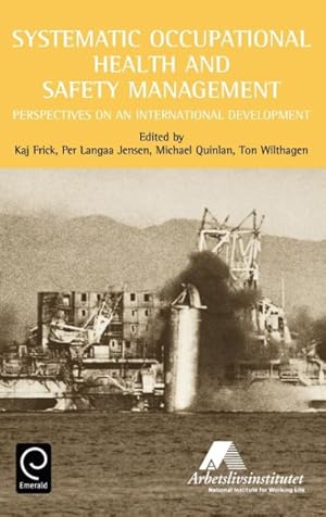 Immagine del venditore per Systematic Occupational Health and Safety Management : Perspectives on an International Development venduto da GreatBookPrices