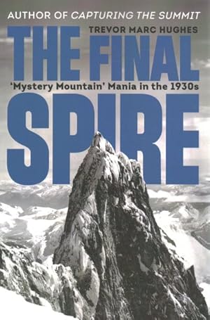 Immagine del venditore per Final Spire : 'Mystery Mountain' Mania in the 1930s venduto da GreatBookPrices
