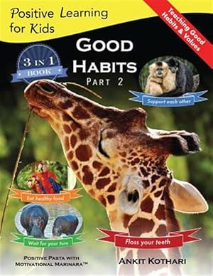 Immagine del venditore per Good Habits Part 2: A 3-in-1 unique book teaching children Good Habits, Values as well as types of Animals venduto da GreatBookPrices
