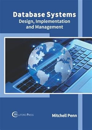 Imagen del vendedor de Database Systems : Design, Implementation and Management a la venta por GreatBookPrices