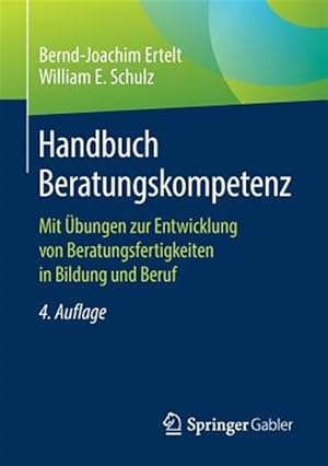 Imagen del vendedor de Handbuch Beratungskompetenz : Mit �bungen Zur Entwicklung Von Beratungsfertigkeiten in Bildung Und Beruf -Language: german a la venta por GreatBookPrices