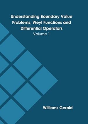 Immagine del venditore per Understanding Boundary Value Problems, Weyl Functions and Differential Operators venduto da GreatBookPrices