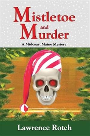 Seller image for Mistletoe and Murder: A Midcoast Maine Mystery for sale by GreatBookPrices