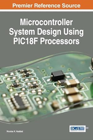 Imagen del vendedor de Microcontroller System Design Using PIC1 8F Processors a la venta por GreatBookPricesUK
