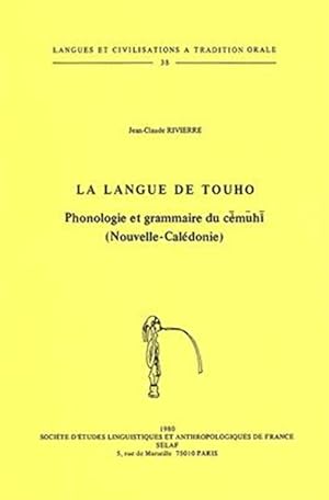 Immagine del venditore per La Langue De Touho. Phonologie Et Grammaire Du Cemuhi Nouvelle-caledonie. To38 -Language: French venduto da GreatBookPrices