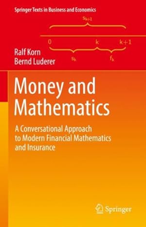Immagine del venditore per Mathe, Mrkte Und Millionen : A Conversational Approach to Modern Financial Mathematics and Insurance venduto da GreatBookPricesUK