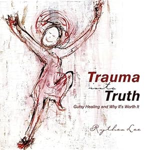 Seller image for Trauma into Truth for sale by GreatBookPrices