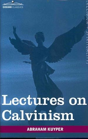 Seller image for Lectures on Calvinism for sale by GreatBookPricesUK