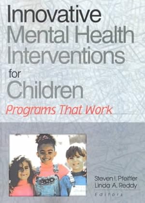 Seller image for Innovative Mental Health Interventions for Children : Programs That Work for sale by GreatBookPricesUK